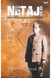 NetaJI : India's Independence & British Archives